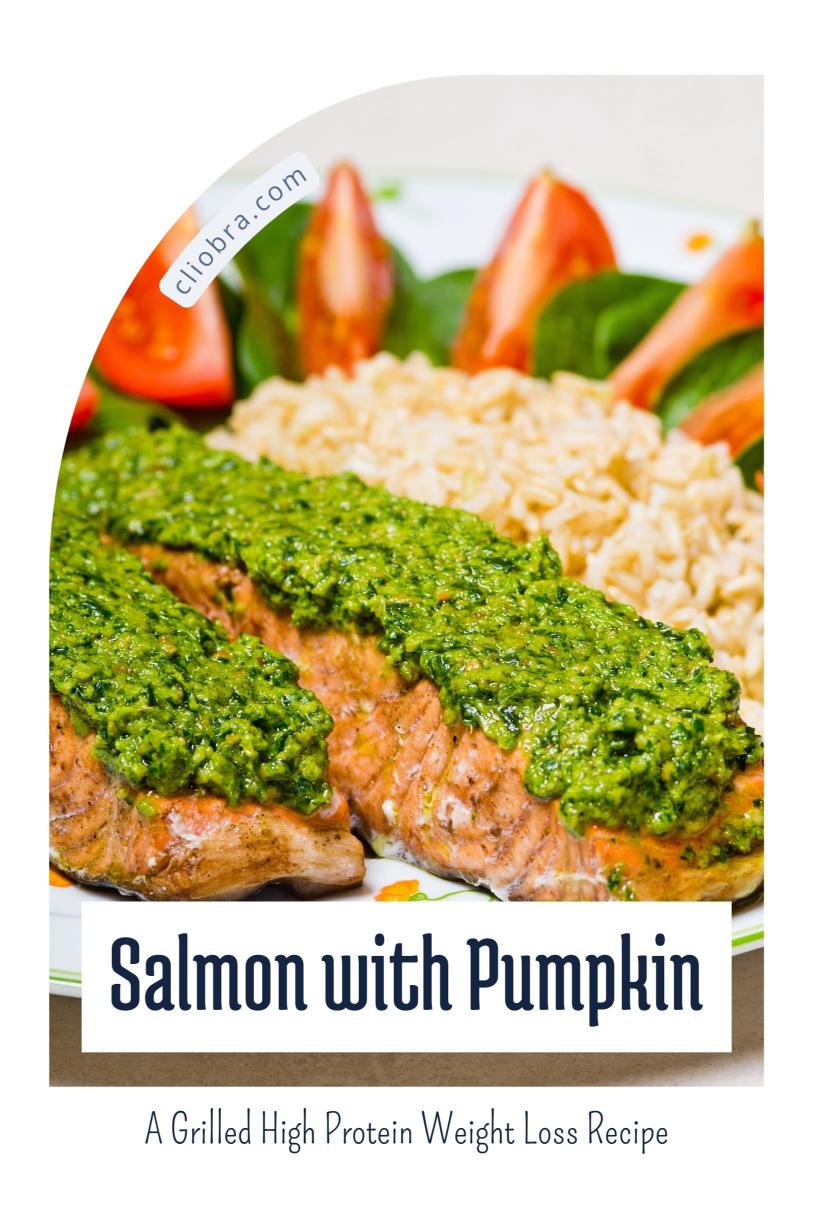 Salmon with Pumpkin Seed Pesto – A Grilled High Protein Weight Loss Recipe