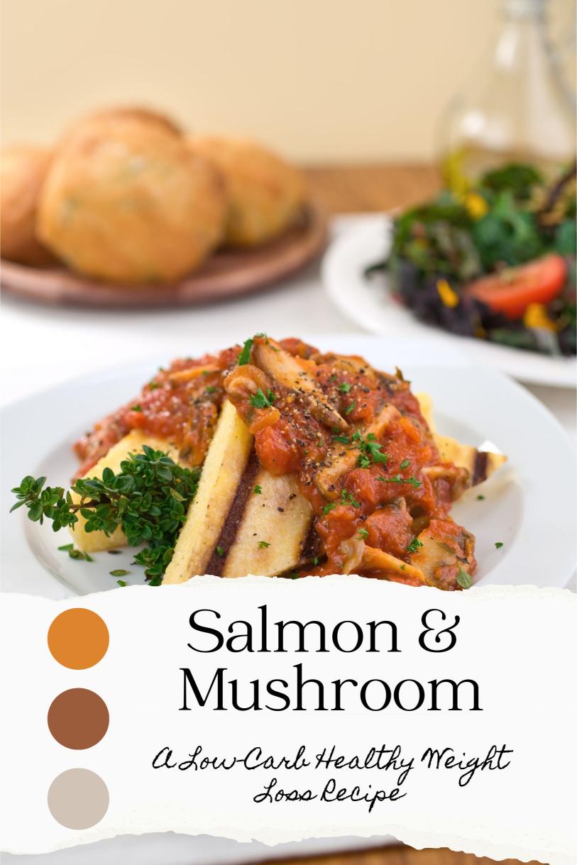 Salmon with Wild Mushroom Ragout – A Low-Carb Healthy Weight Loss Recipe