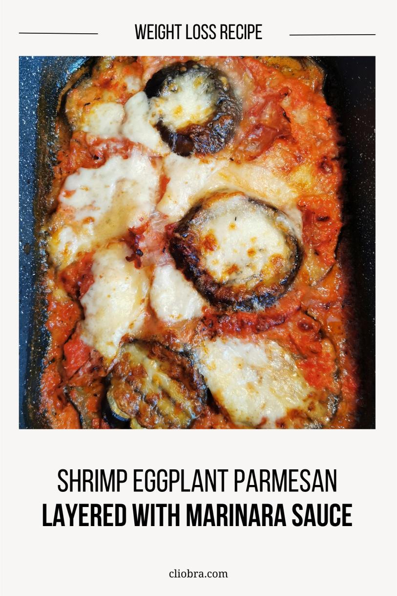 Shrimp Eggplant Parmesan – Layered with Marinara Sauce and Cheese Weight Loss Recipe