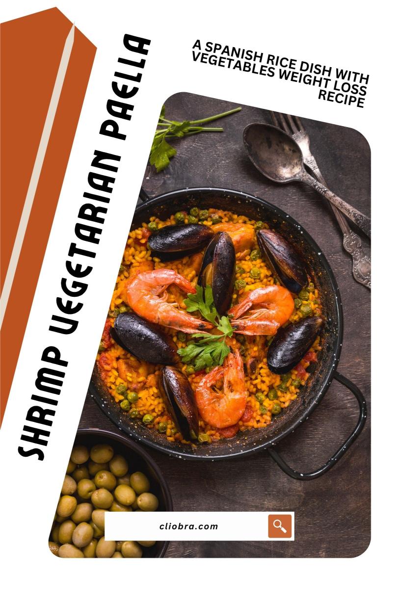 Shrimp Vegetarian Paella – A Spanish Rice Dish with Vegetables Weight Loss Recipe