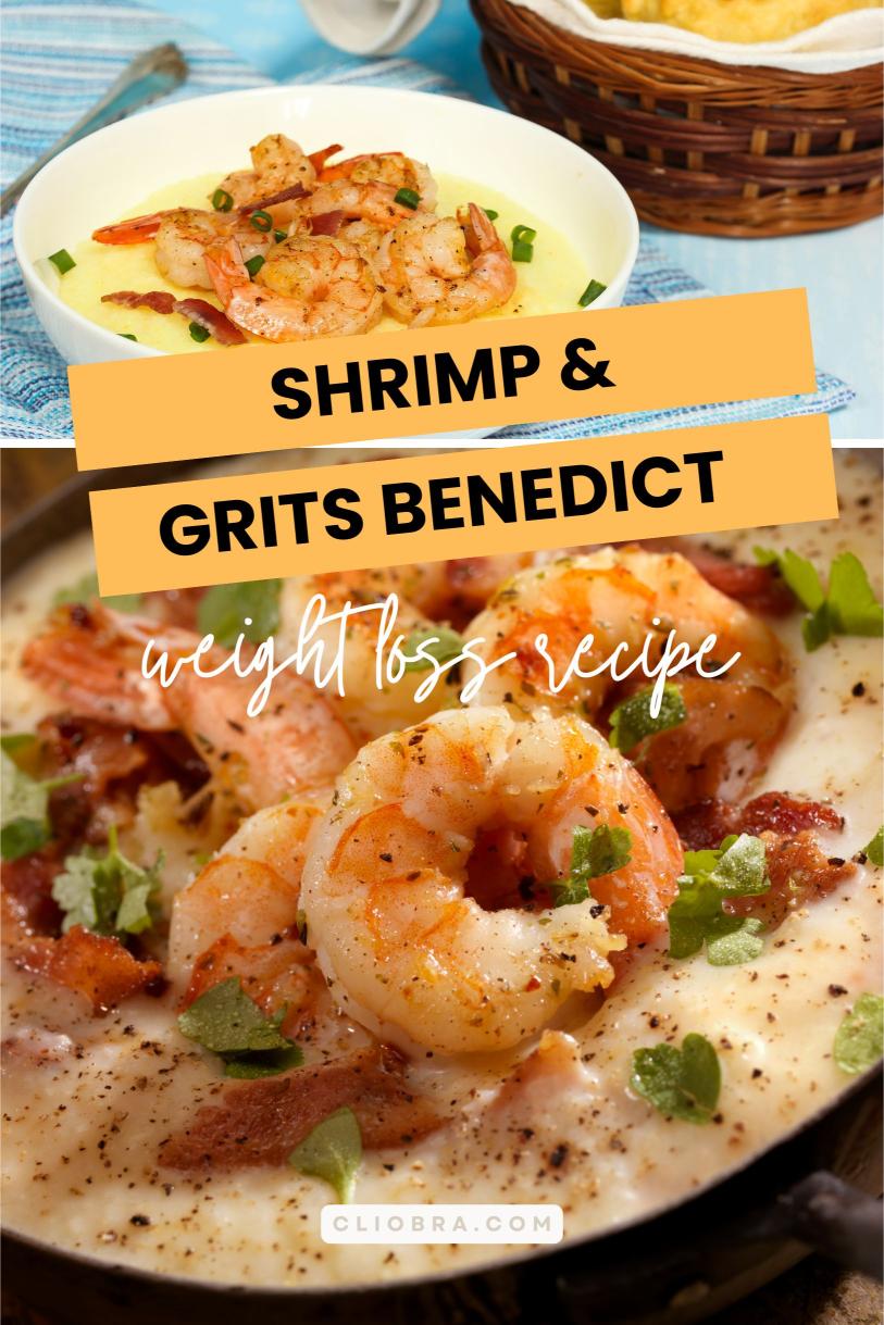 Shrimp and Grits Benedict – Southern-style Cheesy and Poached Eggs Weight Loss Recipe