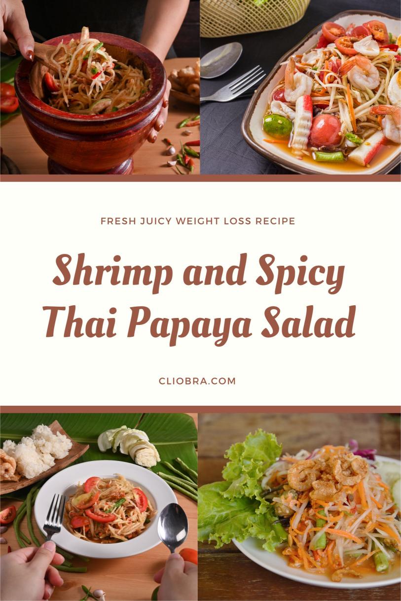 Shrimp and Spicy Thai Papaya Salad – A Tropical Fresh Juicy Weight Loss Recipe