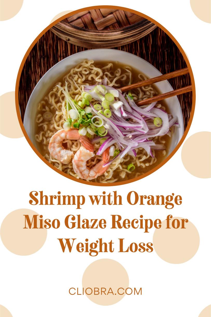 Shrimp with Orange Miso Glaze – Pan-seared Sweet and Savory Weight Loss Recipe