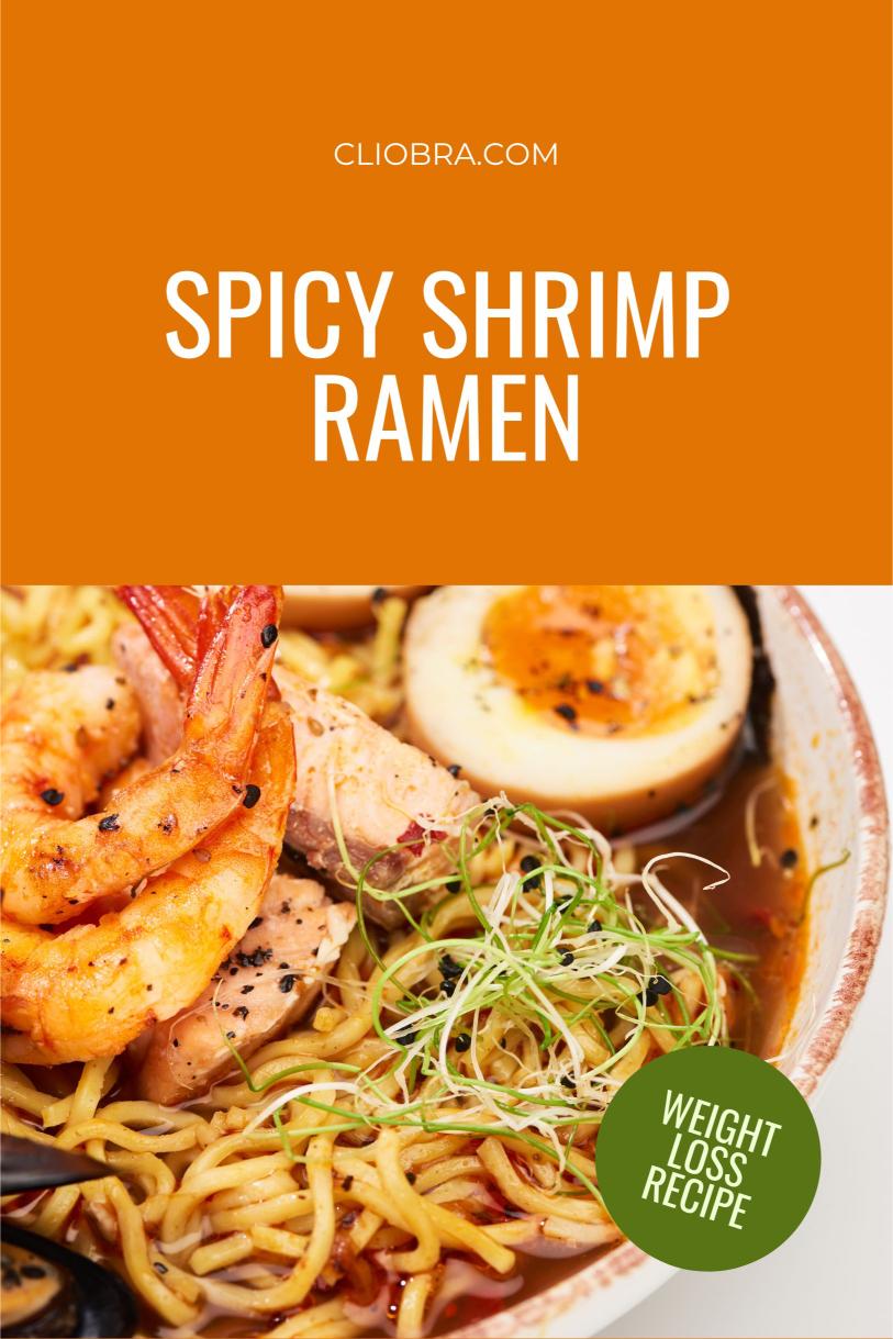 Spicy Shrimp Ramen – Cooked in a Flavorful Broth with Ramen Noodles Weight Loss Recipe