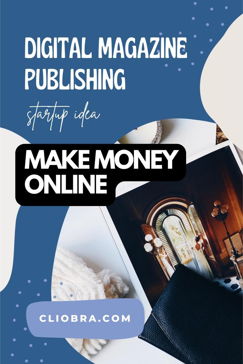 The Ultimate Guide to Making Bank with Digital Magazine Publishing