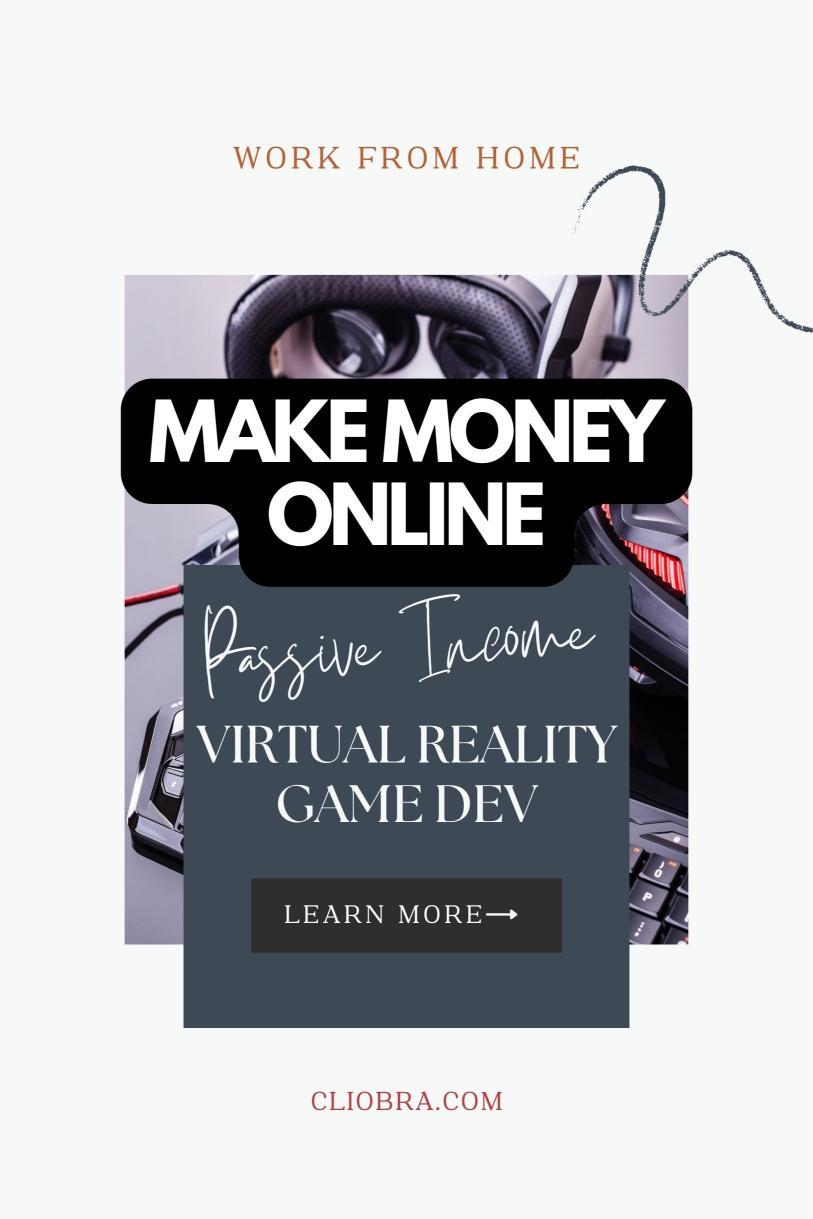 Virtual Reality Game Dev: Your Ticket to Passive Income Paradise