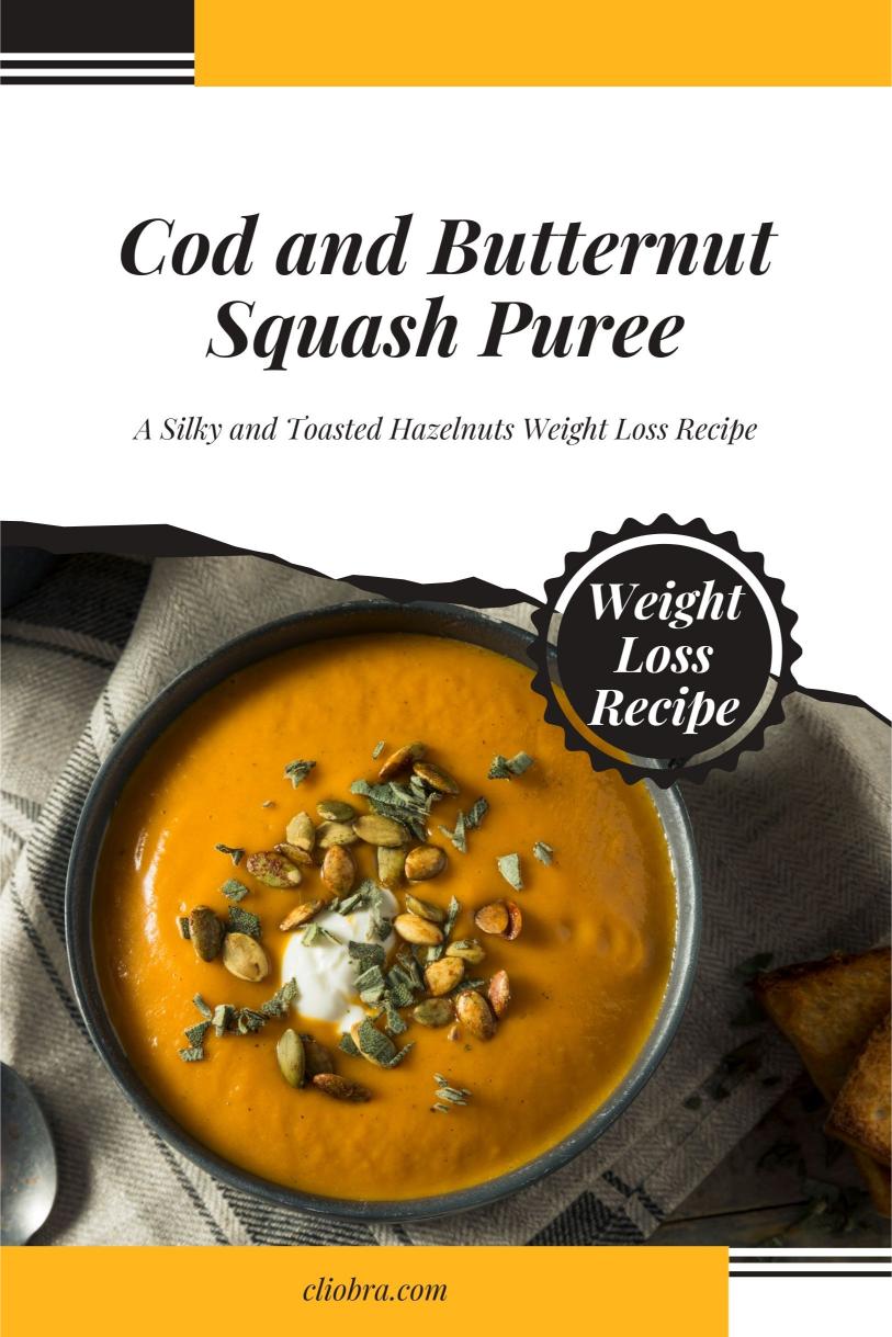 Cod and Butternut Squash Puree – A Silky and Toasted Hazelnuts Weight Loss Recipe