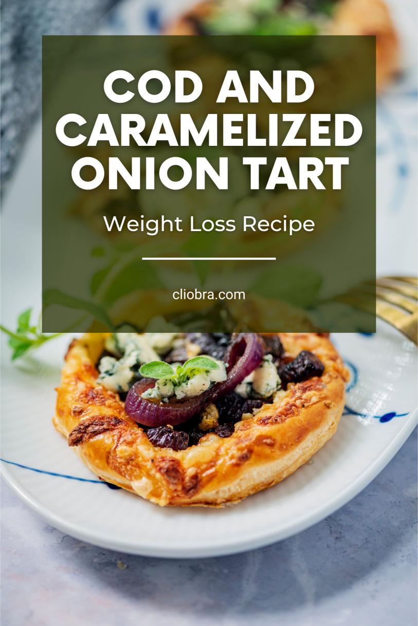 Cod and Caramelized Onion Tart – A Savory Dish with Hint of Thyme Weight Loss Recipe