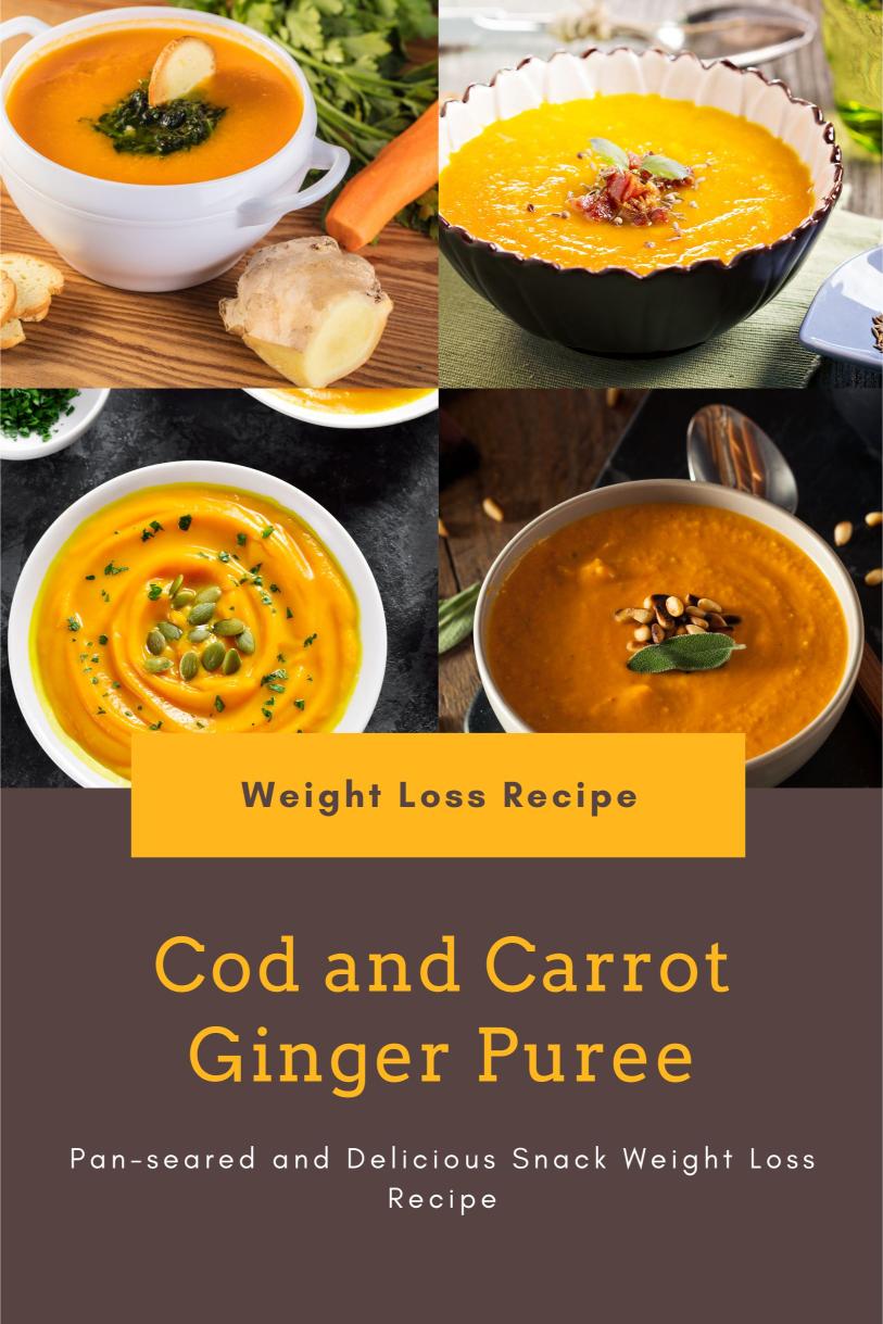 Cod and Carrot-Ginger Puree – Pan-seared and Delicious Snack Weight Loss Recipe