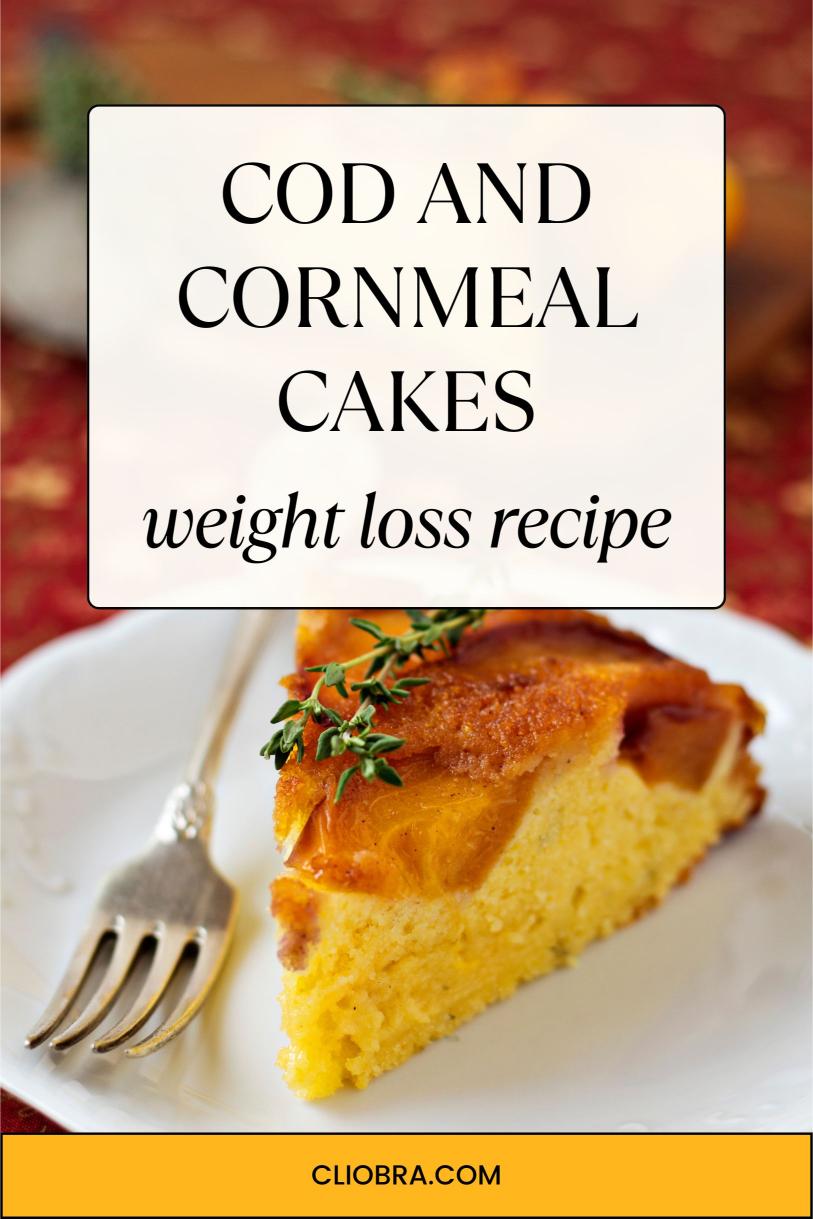 Cod and Cornmeal Cakes – A Crispy Pan-fried Protein Rich Weight Loss Recipe