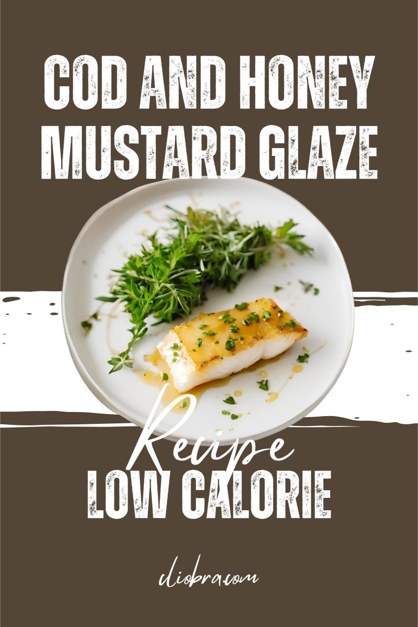 Cod and Honey-Mustard Glaze – A Baked, Tangy Dish with Roasted Potatoes Weight Loss Recipe