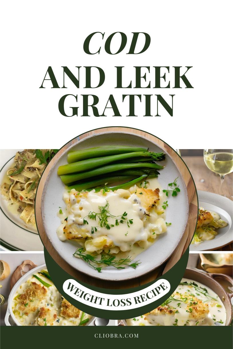 Cod and Leek Gratin with Sautéed and Creamy White Wine Sauce Weight Loss Recipe