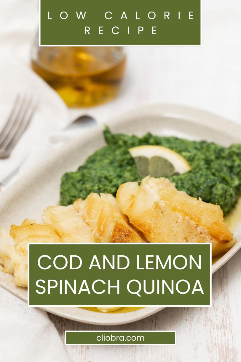 Cod and Lemon-Spinach Quinoa – A Home-made High Protein Weight Loss Recipe