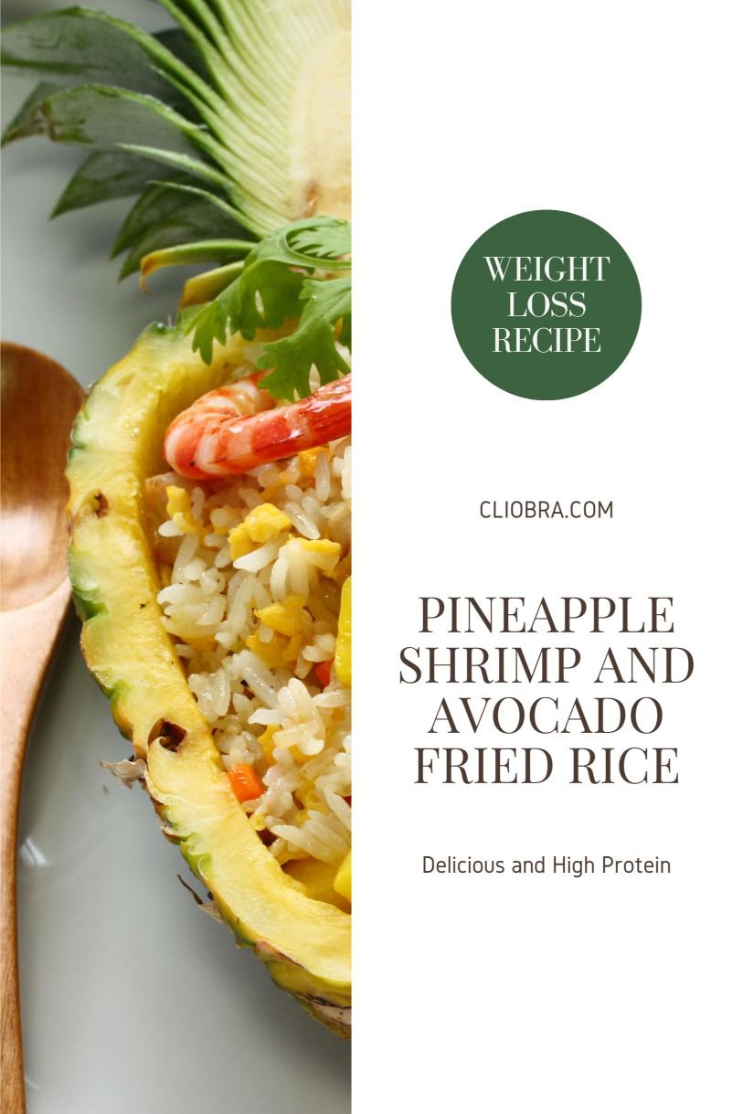 Pineapple Shrimp and Avocado Fried Rice – Delicious and High Protein Weight Loss Recipe