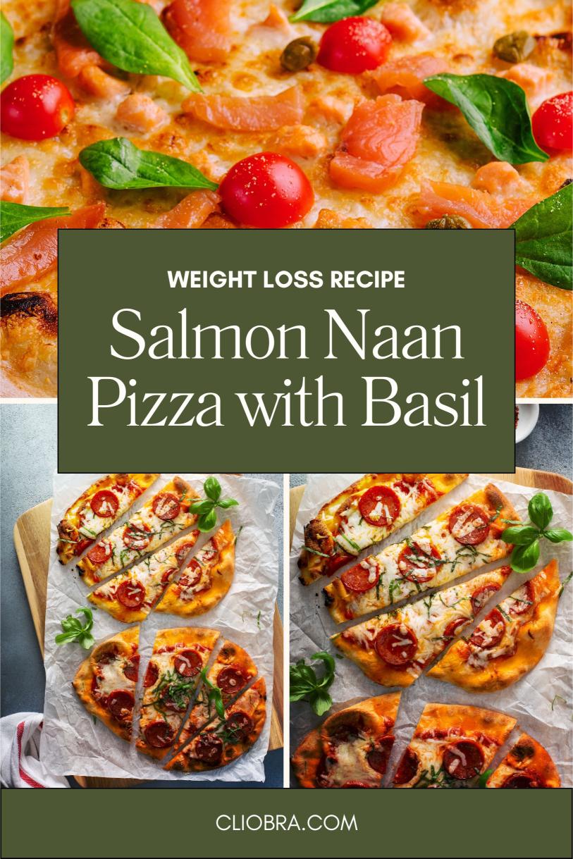 Salmon Naan Pizza with Basil – A Delicious Cheesy Protein Rich Weight Loss Recipe