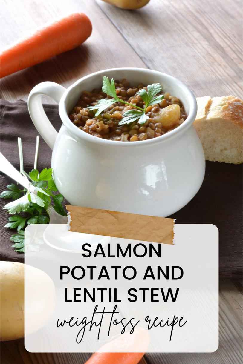 Salmon Potato and Lentil Stew – Hearty with Vegetables Low Calorie Weight Loss Recipe