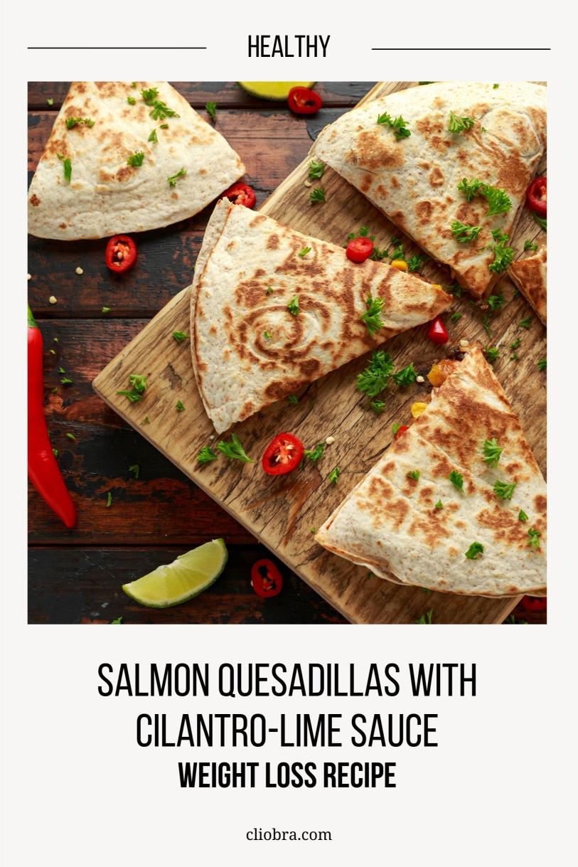 Salmon Quesadillas with Cilantro-Lime Sauce – High Protein Creamy Weight Loss Recipe