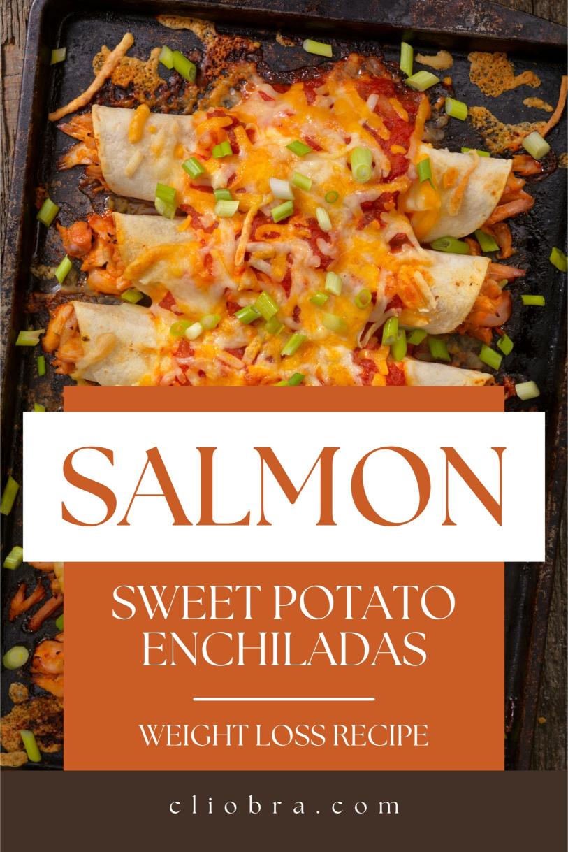 Salmon Sweet Potato Enchiladas – Soft Cheesy Tortillas Delicious Weight Loss Recipe