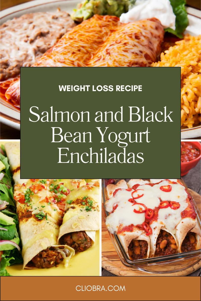 Salmon and Black Bean Yogurt Enchiladas – Juicy and Cheesy Weight Loss Recipe