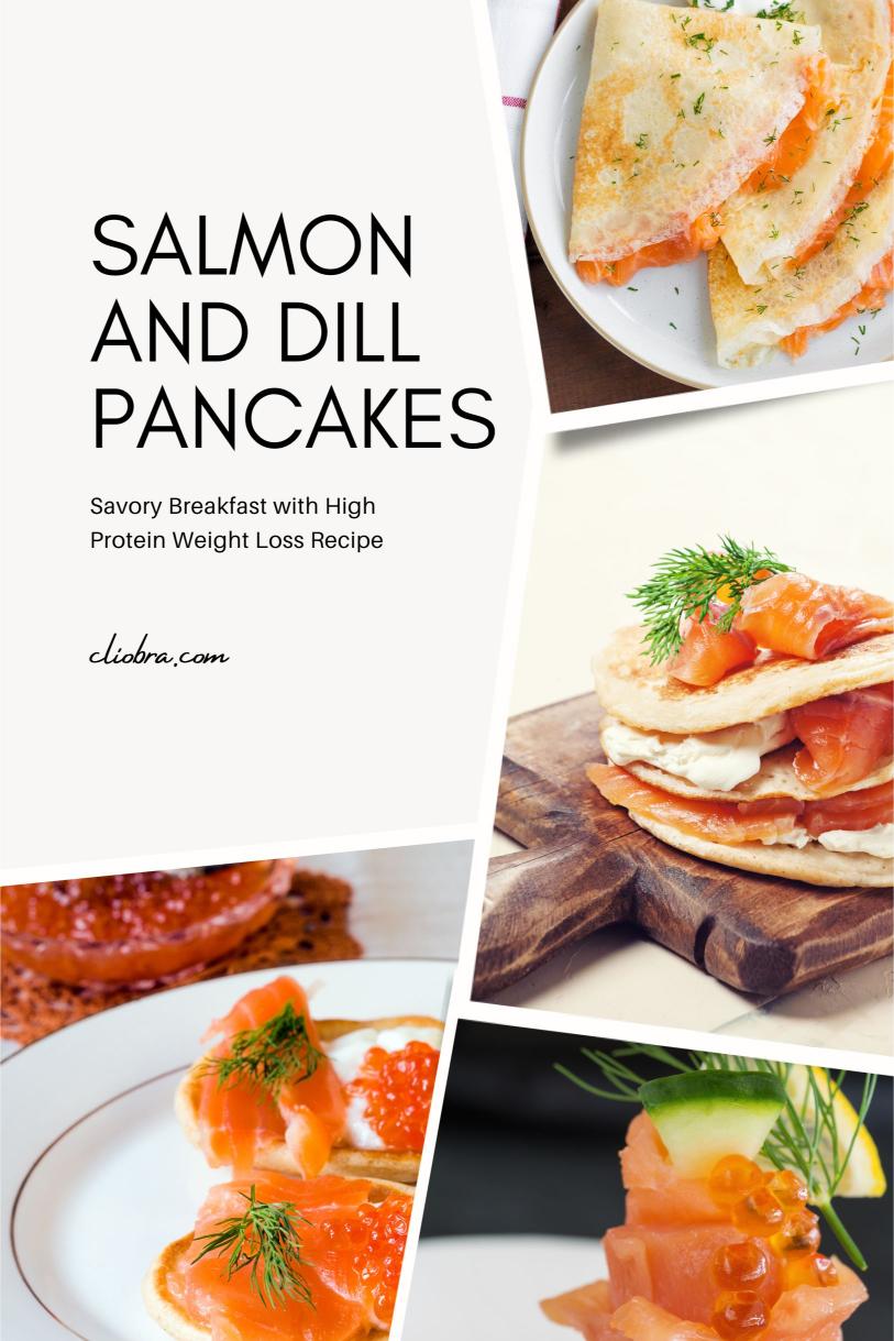 Salmon and Dill Pancakes – Savory Breakfast with High Protein Weight Loss Recipe