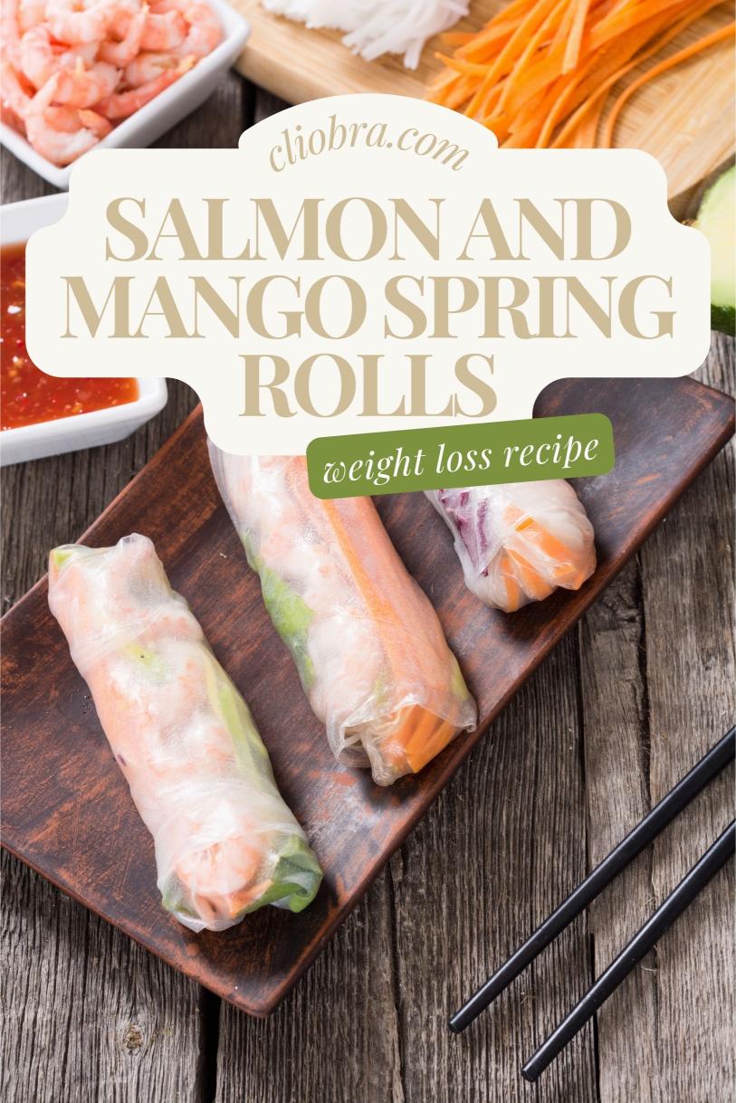 Salmon and Mango Spring Rolls – Fresh with Chili-lime Dip Weight Loss Recipe