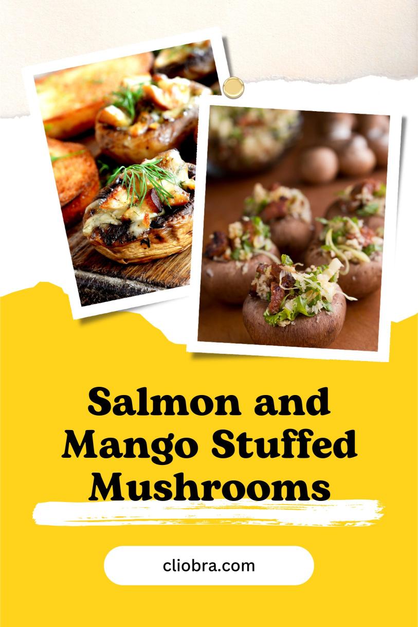 Salmon and Mango Stuffed Mushrooms – Creamy Delicious and Healthy Weight Loss Recipe