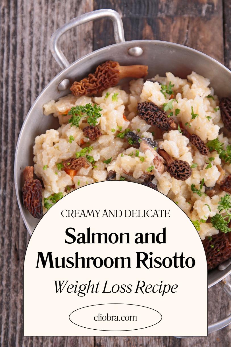 Salmon and Mushroom Risotto – Creamy and Delicate High Protein Weight Loss Recipe