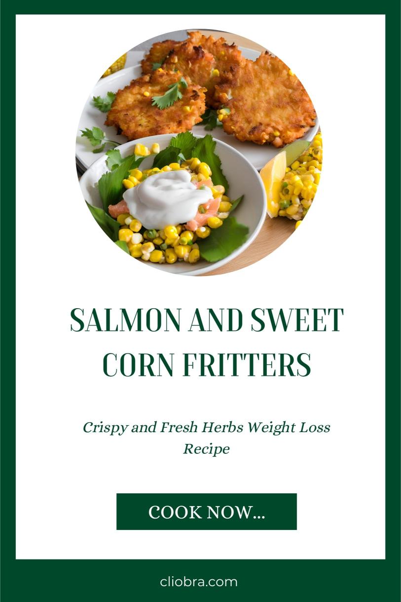 Salmon and Sweet Corn Fritters – Crispy and Fresh Herbs Weight Loss Recipe