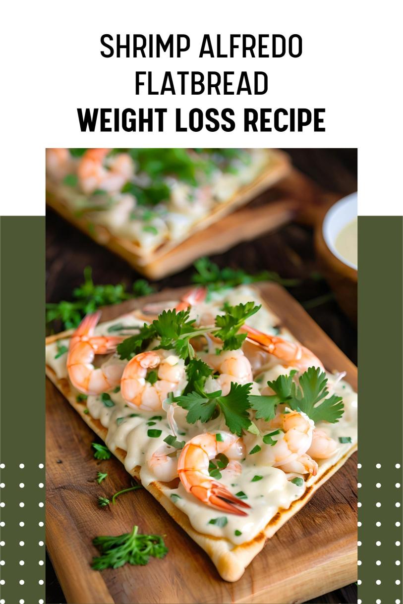 Shrimp Alfredo Flatbread – Crisp and Creamy Sauce with Fresh Basil Weight Loss Recipe