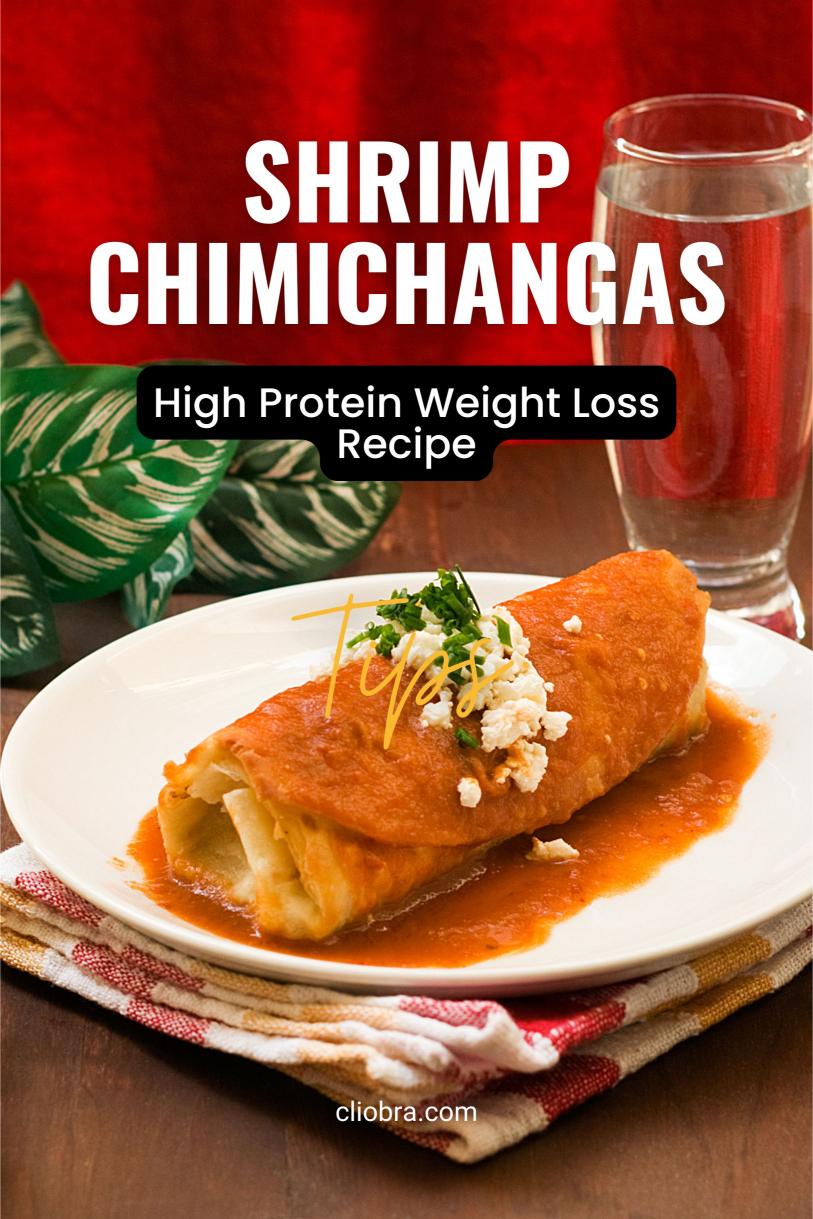 Shrimp Chimichangas – Crispy Deep-fried and Cheesy High Protein Weight Loss Recipe