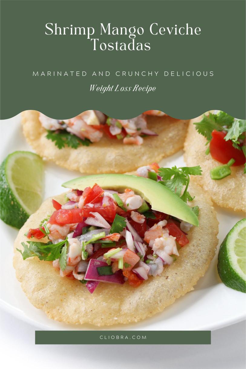 Shrimp Mango Ceviche Tostadas – Marinated and Crunchy Delicious Weight Loss Recipe