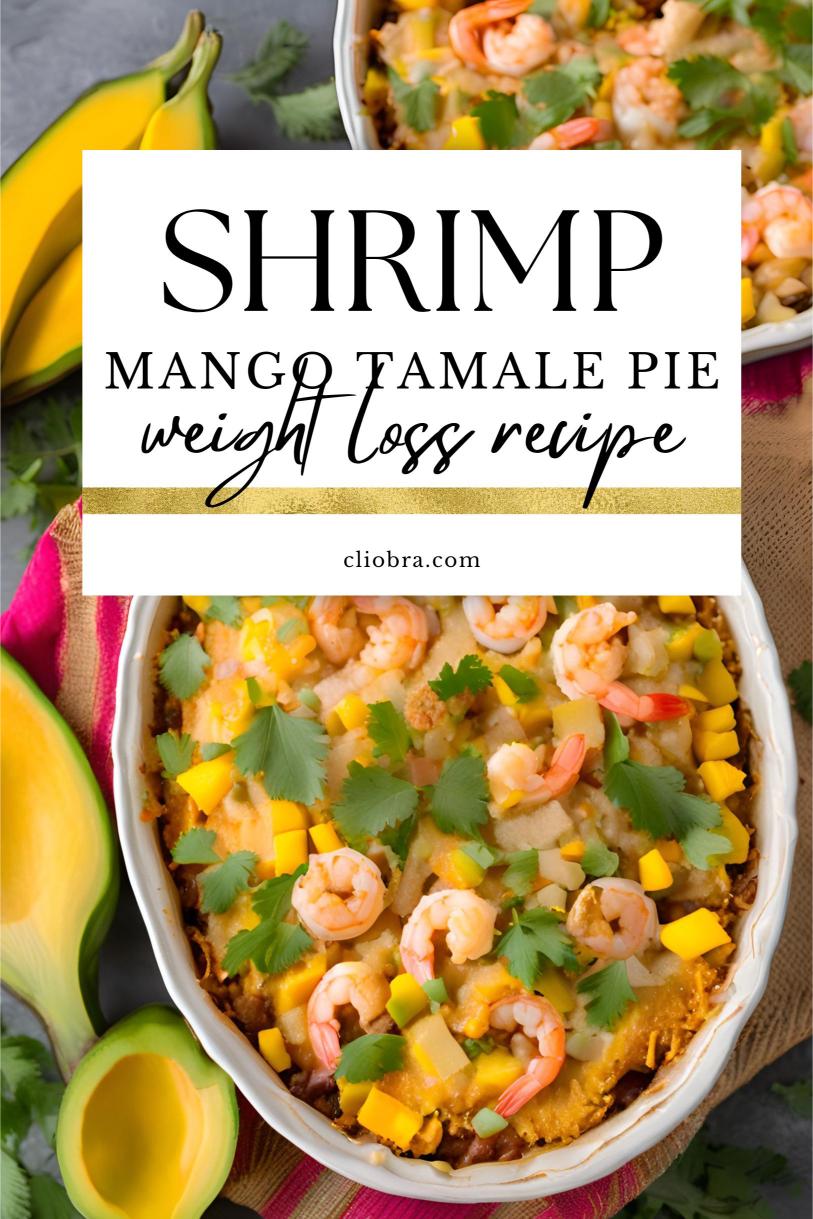 Shrimp Mango Tamale Pie – A Weight Loss Recipe to Spice Up Your Meal Plan