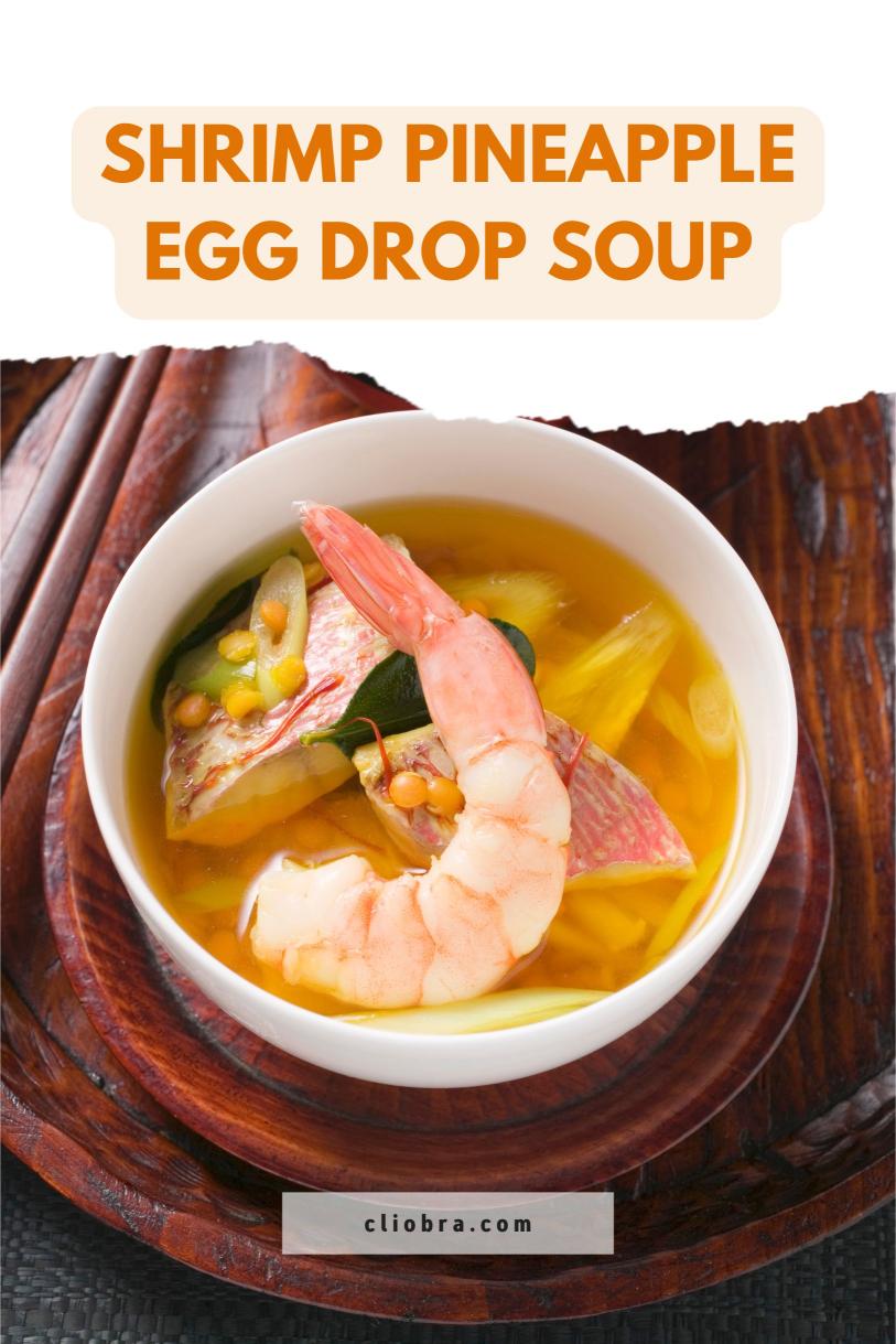 Shrimp Pineapple Egg Drop Soup – A Warm Light Broth Tasty Weight Loss Recipe