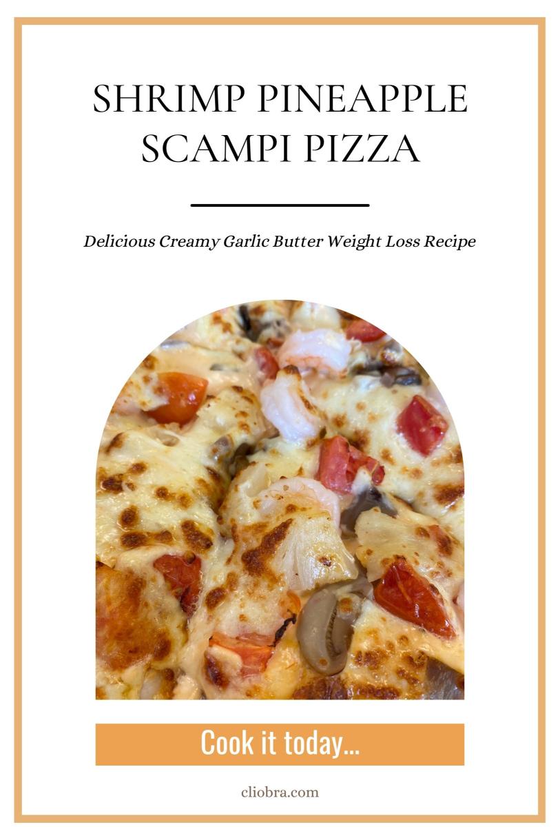 Shrimp Pineapple Scampi Pizza – Delicious Creamy Garlic Butter Weight Loss Recipe