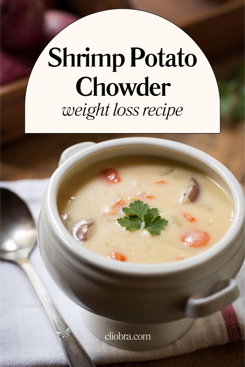 Shrimp Potato Chowder – Creamy Flavorful Broth Delicious Weight Loss Recipe