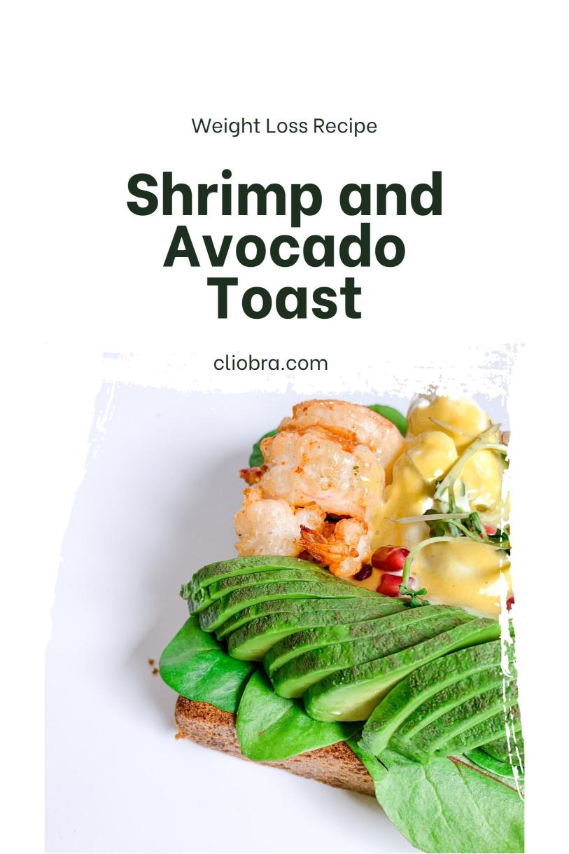 Shrimp and Avocado Toast – Easy and Delicious High Protein Weight Loss Recipe