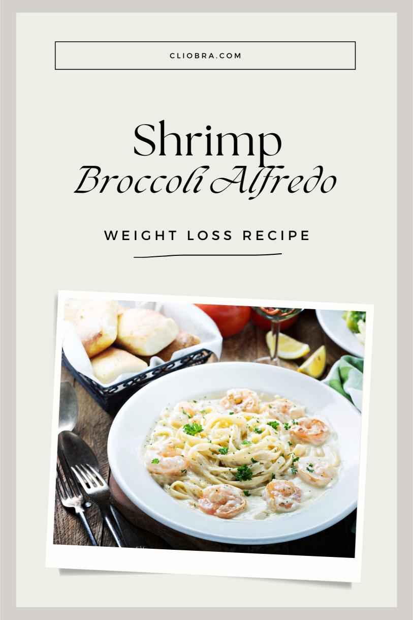 Shrimp and Broccoli Alfredo – Fettuccine with Creamy Sauce Tasty Weight Loss Recipe