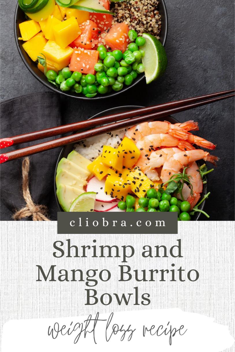 Shrimp and Mango Burrito Bowls – Black Beans, Rice Topped with Salsa Weight Loss Recipe