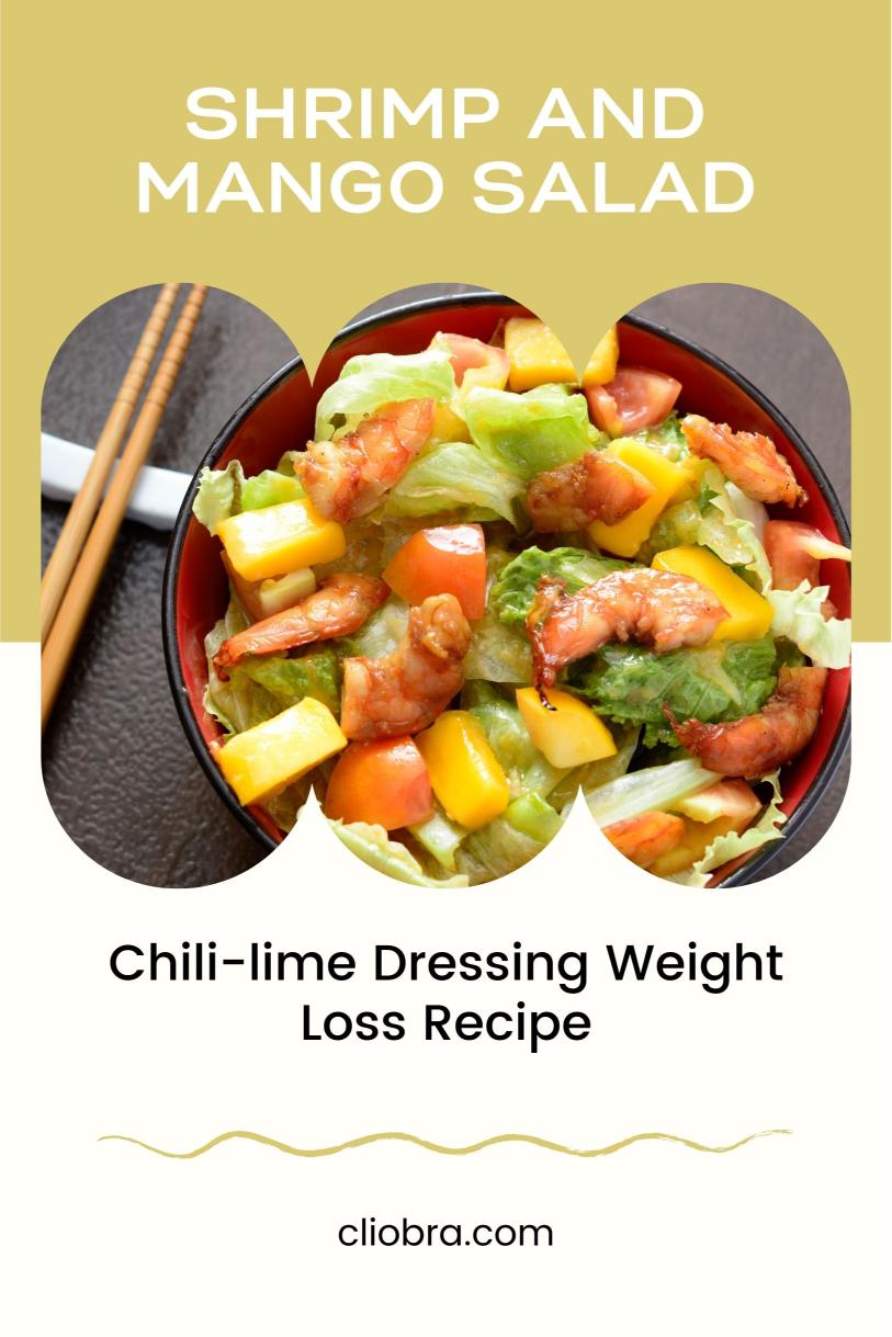 Shrimp and Mango Salad – Healthy and Tasty Chili-lime Dressing Weight Loss Recipe