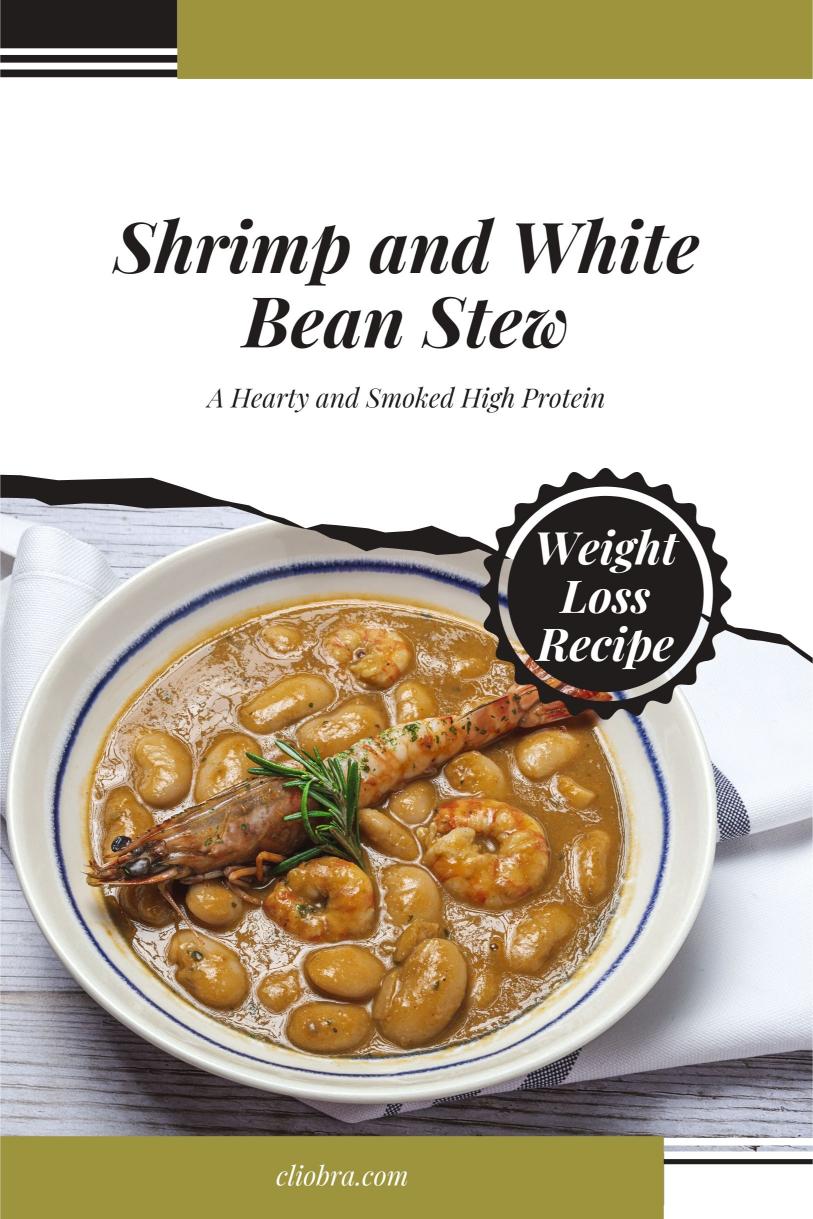 Shrimp and White Bean Stew – A Hearty and Smoked High Protein Weight Loss Recipe