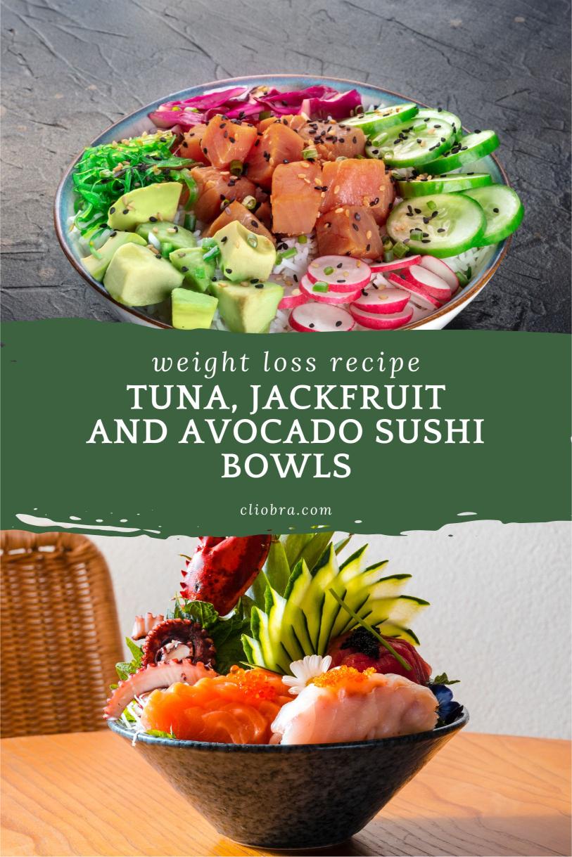 Tuna, Jackfruit and Avocado Sushi Bowls with Spicy Mayo Delicious Weight Loss Recipe