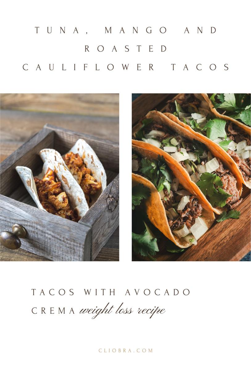 Tuna, Mango and Roasted Cauliflower Tacos with Avocado Crema Weight Loss Recipe