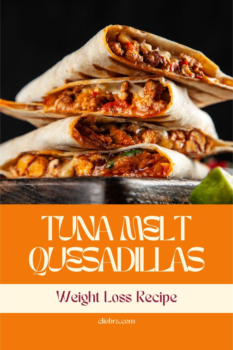 Tuna Melt Quesadillas – Tortillas with Cheddar Cheese Delicious Weight Loss Recipe