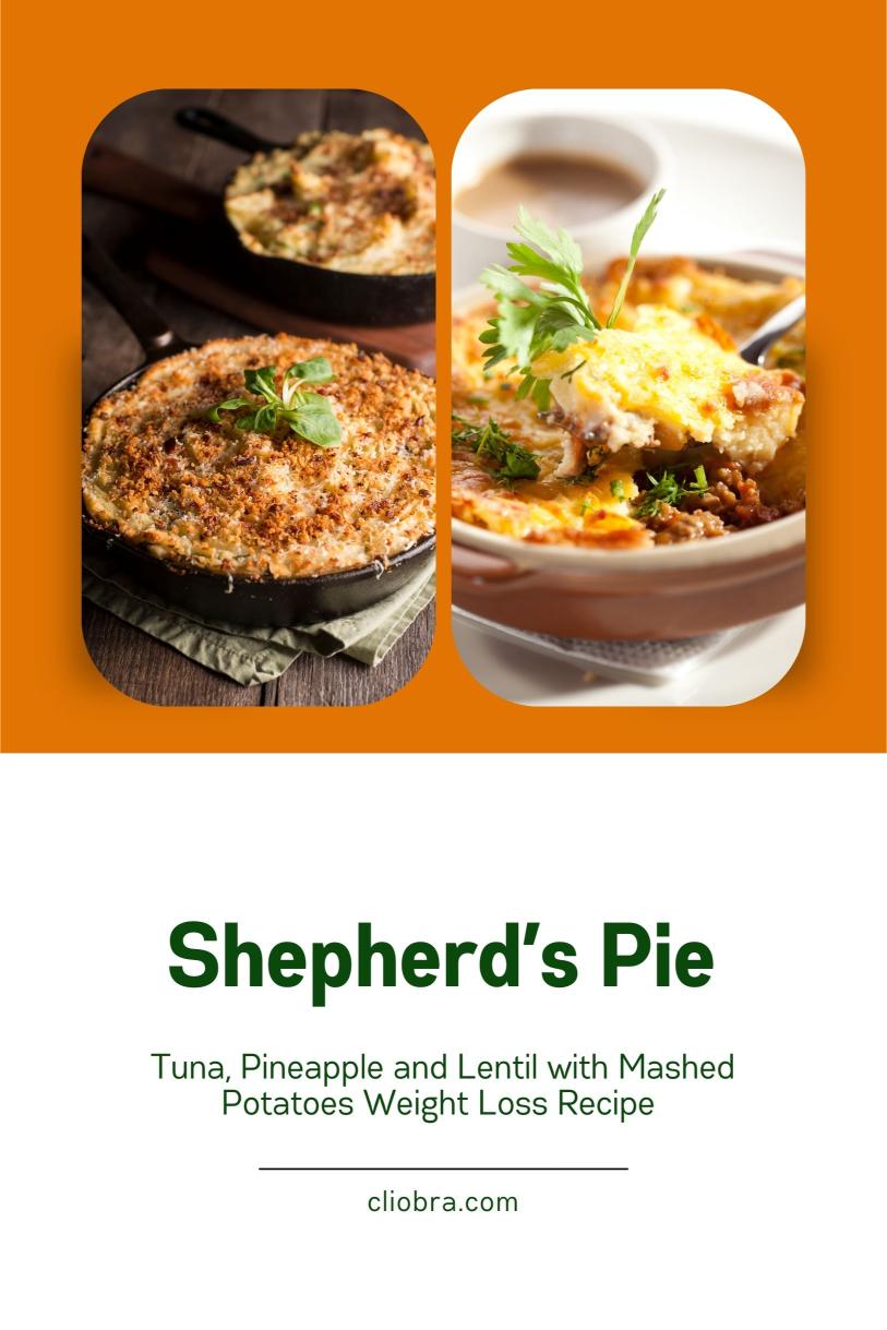 Tuna, Pineapple and Lentil Shepherd’s Pie with Mashed Potatoes Weight Loss Recipe