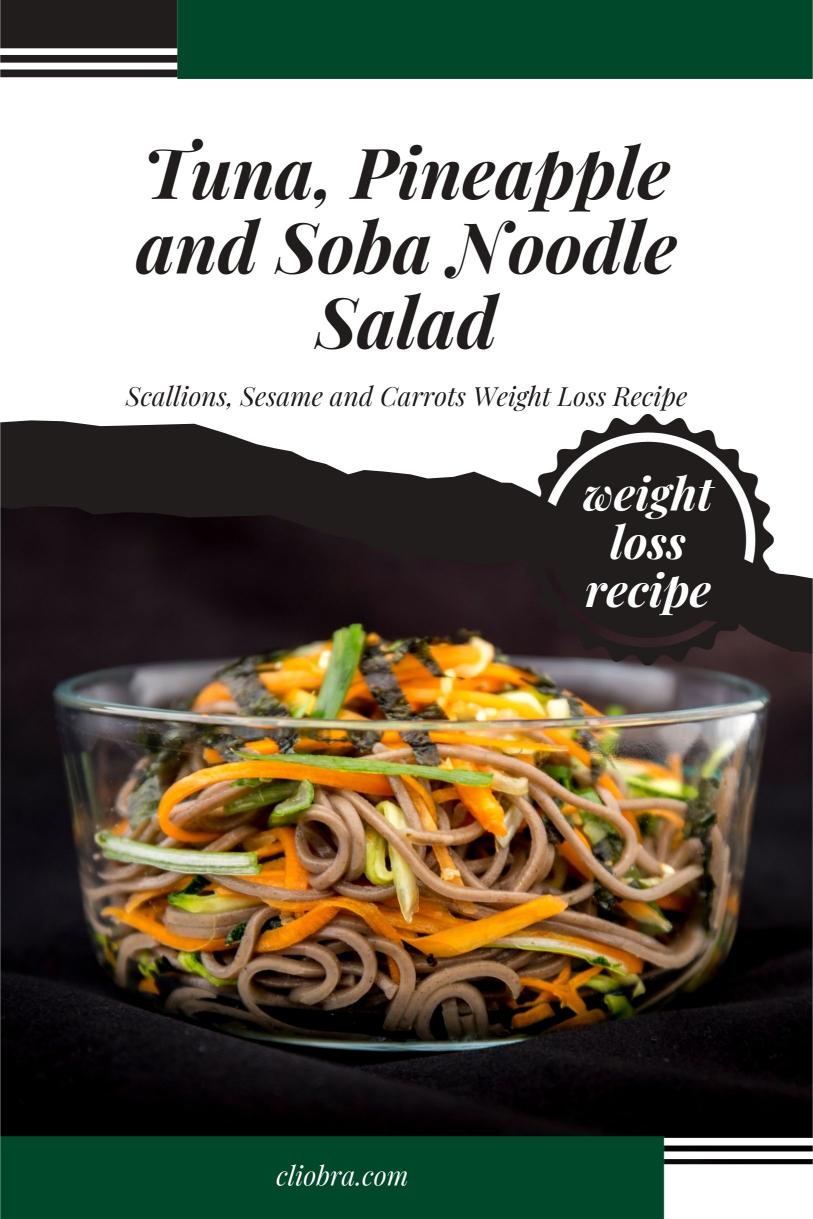 Tuna, Pineapple and Soba Noodle Salad with Scallions, Sesame and Carrots Weight Loss Recipe