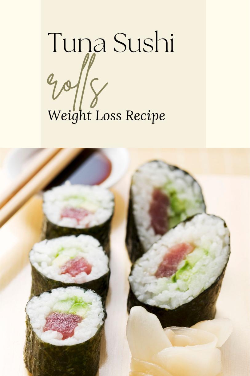 Tuna Sushi Rolls (Tekka Maki) – Classic Rice Dish Protein Rich Weight Loss Recipe