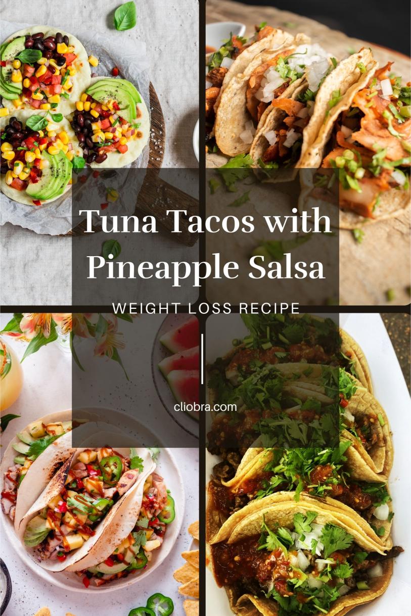 Tuna Tacos with Pineapple Salsa – Soft Tortillas with Avocado and Lime Weight Loss Recipe