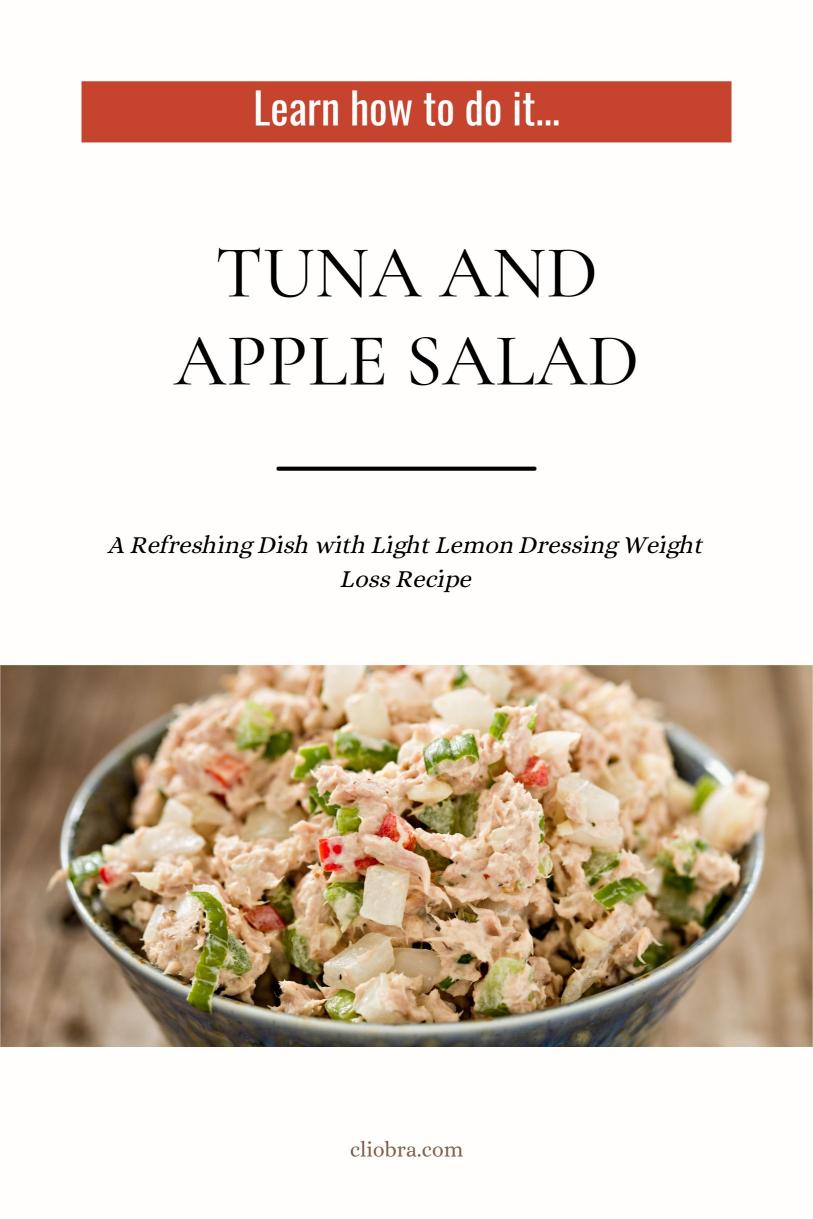 Tuna and Apple Salad – A Refreshing Dish with Light Lemon Dressing Weight Loss Recipe