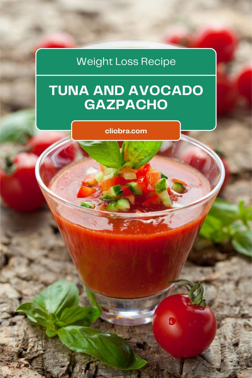 Tuna and Avocado Gazpacho – A Chilled and Creamy Soup Weight Loss Recipe