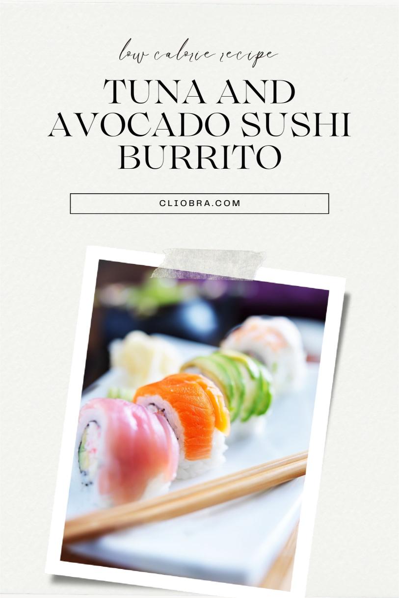 Tuna and Avocado Sushi Burrito – with Cucumbers and Pickled Carrots Weight Loss Recipe